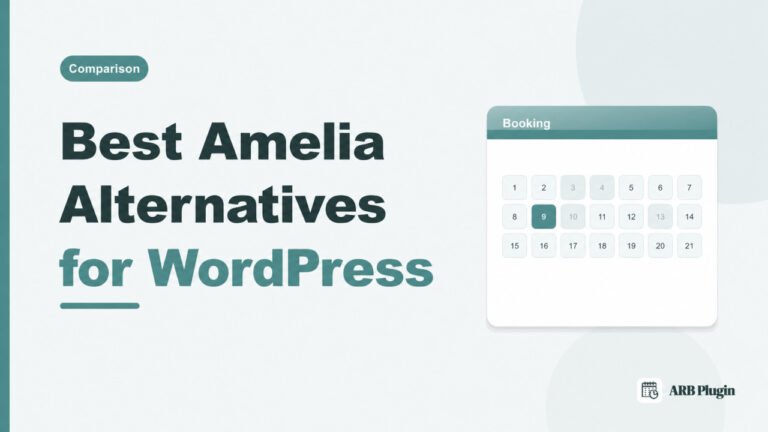 11 Best Amelia Alternatives for WordPress Booking in 2026 (WooCommerce-Native and Lifetime Options)