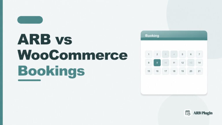 ARB vs WooCommerce Bookings: Which WooCommerce Booking Plugin Fits Your Store?