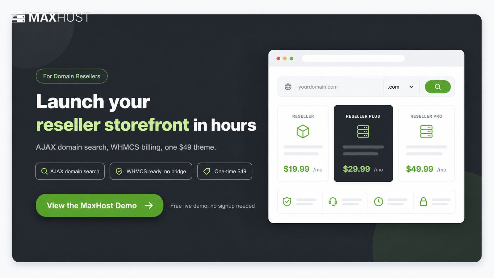 View the MaxHost demo to see AJAX domain search, WHMCS billing, and pricing for a $49 reseller storefront theme