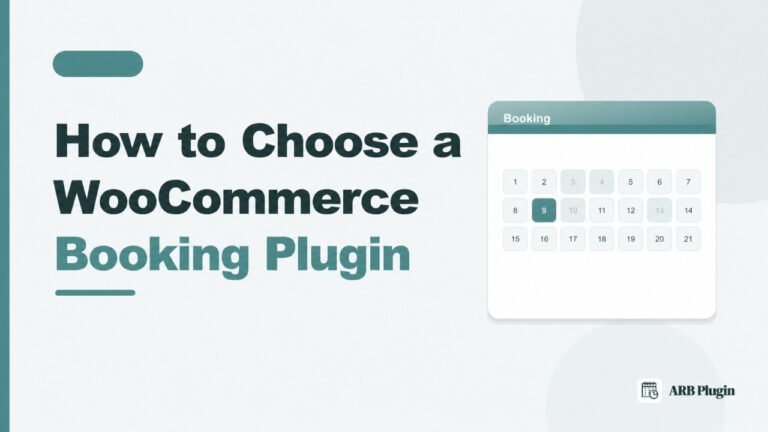 How to Choose a WooCommerce Booking Plugin: A Buyer’s Guide for Store Owners