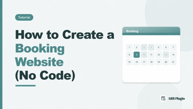 How to Create a Booking Website: A Step-by-Step Guide (No Code)