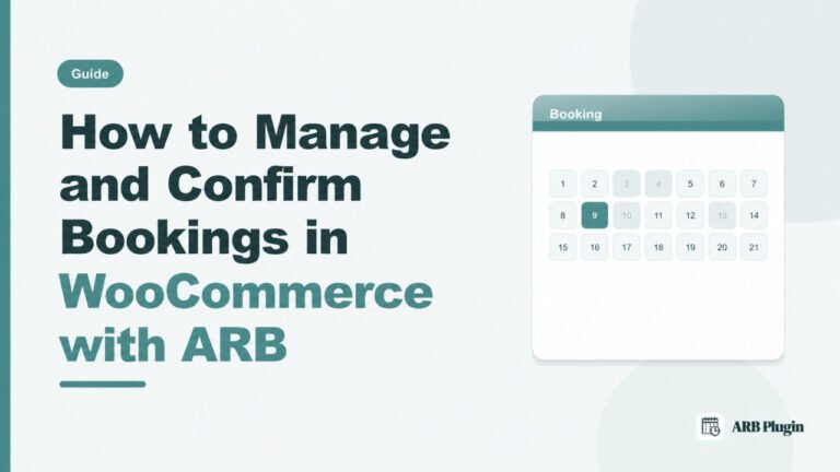 How to Manage Bookings in WooCommerce with ARB (Confirm, Reschedule, Cancel, and Let Customers Self-Serve)