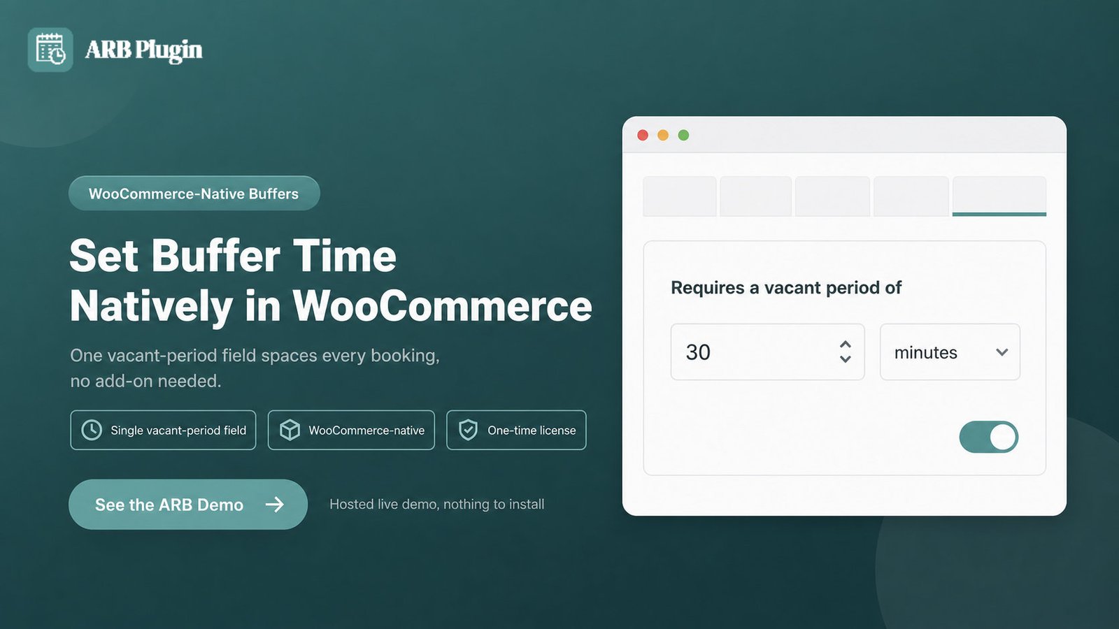 See ARB's live demo: set buffer time with one vacant-period field on a WooCommerce Reservable Product