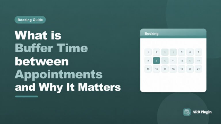 What Is Buffer Time Between Appointments? Definition, Types, and How to Set It