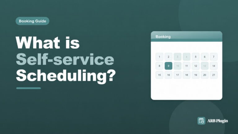 What Is Self-Service Booking? How Customers Book, Reschedule, and Cancel Themselves