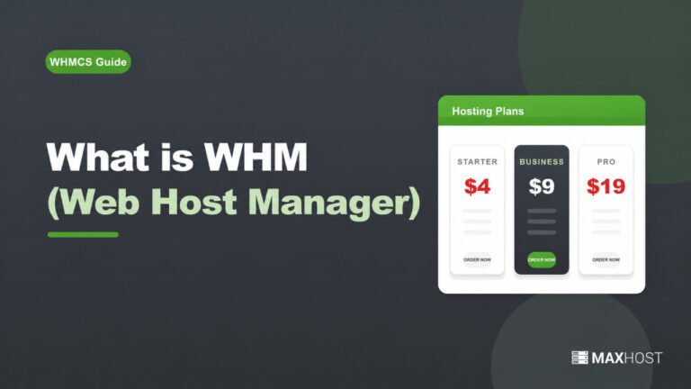 What Is WHM (Web Host Manager)? Definition & Uses