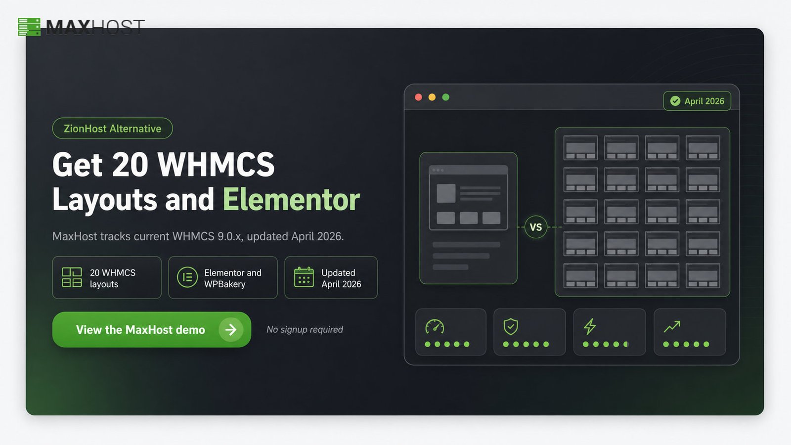 Switch from ZionHost to MaxHost: 20 WHMCS layouts, Elementor and WPBakery, updated April 2026.